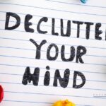 How To Declutter Your Mind