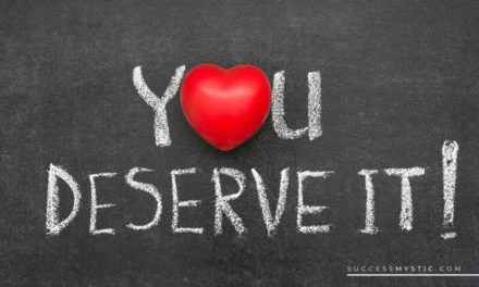 Believe You Are Deserving and Get Everything You Want From Life