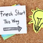 Getting A Fresh Start – The Complete Guide
