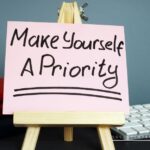 How To Make Yourself A Priority – The Definitive Unselfishness Action List