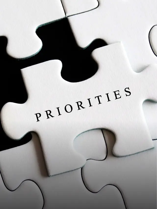 10 Key Tips To Clarify Your Priorities