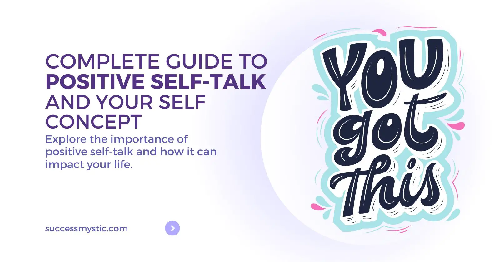 The Complete Guide To Positive Self-Talk