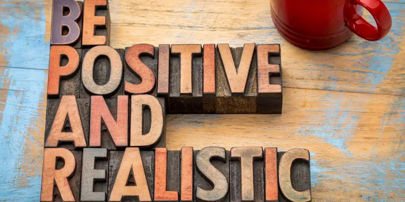 10 Tips On How To Be More Realistic With Your Personal Life Situation